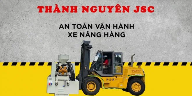 Hướng dẫn lái xe nâng an toàn - Dịch vụ Thành Nguyên Hải Phòng
